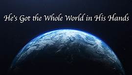 He's Got the Whole World in His Hands - Lyrics, Hymn Meaning and Story
