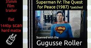 Superman IV: The Quest for Peace (1987) 35mm film trailer, flat hard matte, 1440p