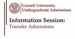 Cornell University Undergraduate Admissions Info Session Part 4: Transfer Admissions