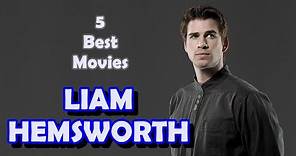 Five Best Liam Hemsworth Movies of His Career
