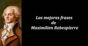 Frases célebres de Maximilien Robespierre