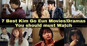 7 Best Kim Go Eun movies/dramas You should Not Miss | Must Watch |