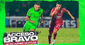 Acceso Bravo J9 | FC Juárez vs Atlas