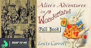 Alice's Adventures in Wonderland - Book read aloud (Full Book)