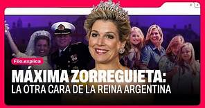 Máxima Zorreguieta: la otra cara de la reina argentina de los Países Bajos | Filo Explica