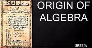 History and Origin of Algebra