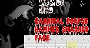 Cannibal Corpse - Hammer Smashed Face [Guitar Cover/TABS on Video!]