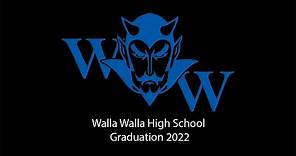 Walla Walla High School Graduation 2022