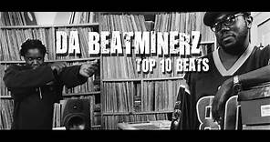 Da Beatminerz - Top 10 Beats