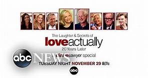 "The Laughter & Secrets of Love Actually: 20 Years Later – A Diane Sawyer Special"