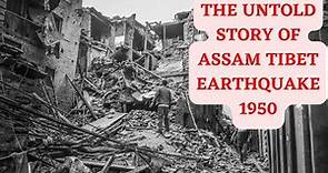 The Untold Story of the Devastating Assam-Tibet Earthquake 1950 #AssamTibetEarthquake#1950Earthquake