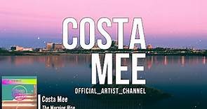 Costa Mee - The Morning Rise (Lyric Video)