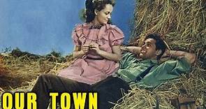 Our Town (1940) Full Movie | Sam Wood | William Holden, Martha Scott, Fay Bainter
