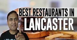Best Restaurants and Places to Eat in Lancaster, Pennsylvania PA