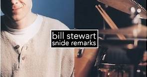 Bill Stewart - Snide Remarks