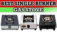 Top 5: Best One Burner Gas Stove| Best Single Burner Gas Stove | 1 Burner Gas Stove Review
