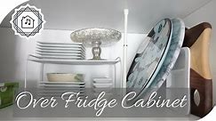Organize With Me | Above the Fridge Cabinet