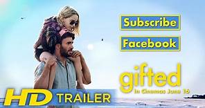 Gifted | Official HD Trailer | 2017
