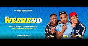 THE WEEKEND Official Trailer - Joivan Wade, Percelle Ascott, Dee Kaate (2017) Comedy