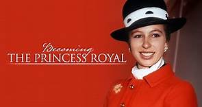 Becoming the Princess Royal (Official Trailer)