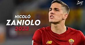 Nicolò Zaniolo 2022 ► Amazing Skills, Assists & Goals - Roma | HD