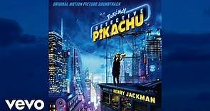 Henry Jackman - Together (from "Detective Pikachu" Soundtrack)