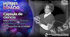 Mujeres en el Espacio-Mary W. Jackson, la primera ingeniera aeroespacial afroamericana de la NASA