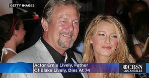 Actor Ernie Lively, Father Of Blake Lively, Dies At 74