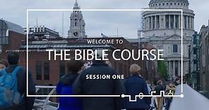 The Bible Course – Session 1 – Introducing the Bible