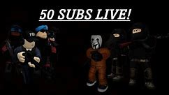 50 SUBS LIVE!