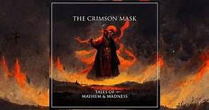 The Crimson Mask - Tales of Mayhem & Madness (Full Album) 2023