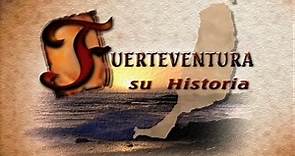 Fuerteventura - Su Historia