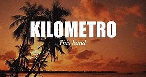 Kilometro - This Band (Lyric Video)