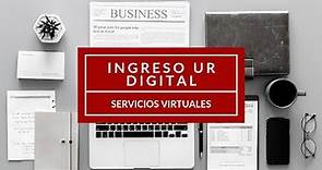 Ingreso UR Digital - Servicios Virtuales | Universidad del Rosario