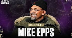 Mike Epps Lets Loose on State of Comedy, Katt Williams, Indiana Basketball | Ep 222 | ALL THE SMOKE