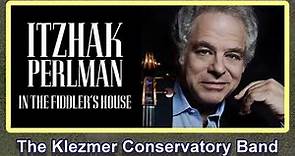 Itzhak Perlman - The Klezmer Conservatory Band - Fiddler's House