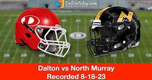 Dalton High School Football at North Murray 2023