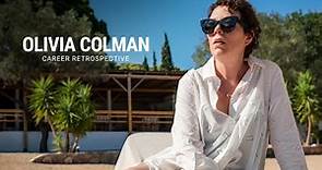 Olivia Colman | Career Retrospective