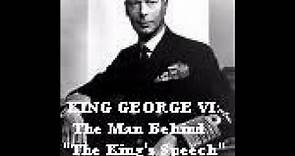 KING GEORGE VI The Man Behind The Kings Speech - Trailer