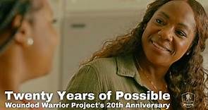Twenty Years of Possible | Wounded Warrior Project's 20th Anniversary