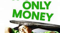 It's Only Money Trailer