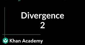 Divergence 2 | Multivariable Calculus | Khan Academy