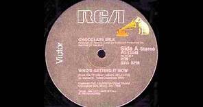 CHOCOLATE MILK - Who's Getting It Now [HQ]