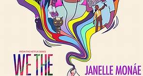 Janelle Monáe - Stronger (From The Netflix Series "We The People")