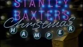Stanley Baxter's Christmas Hamper 1985
