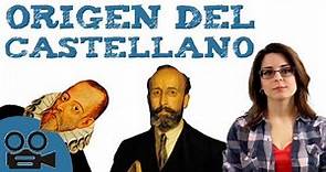 Origen e historia de la lengua castellana