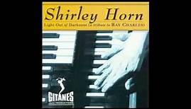 Shirley Horn / Light Out of Darkness