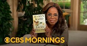 Oprah reveals new book club pick "Let Us Descend" by National Book Award winner Jesmyn Ward