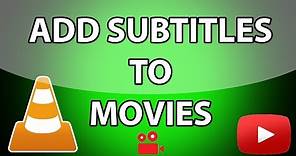 How To Add Subtitles to Any downloaded Movie - SIMPLE & EASY!!!