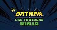 Batman vs TMNT - Oficial Trailer - Español Latino.